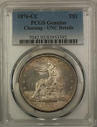 1876 CC  Trade   PCGS Genuine UNC Details Cleaning(Choice BU) DR