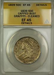 1839 Capped Bust  Half   ANACS Details Cleaned Graffiti