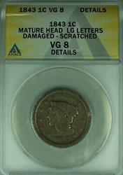 1843 Braided Hair Large Cent Mature Hd/Lg Ltrs  ANACS  Dets Dmgd/Scr  (42)