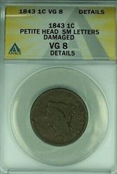 1843 Braided Hair Large Cent Petite Hd/Sm Ltrs  ANACS  Dets Damaged  (42)