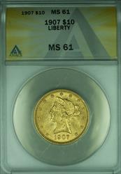 1907 Liberty Head Eagle $10   ANACS
