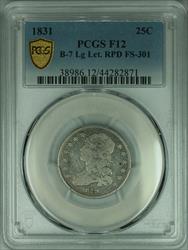 1831 Capped Bust  Quarter 25c  PCGS B 7 Large Letters RPD FS 301