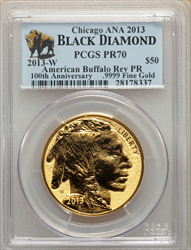 2013-W $50 One-Ounce Gold Buffalo Reverse Proof Chicago ANA PR Modern Bullion Coins PCGS MS70