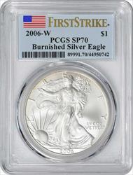 2006-W $1 American Silver Eagle Burnished SP70 First Strike PCGS