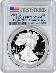 2006-W $1 American Silver Eagle 20th Anniversary PR70DCAM First Strike PCGS
