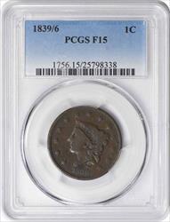 1839/6 Large Cent F15 PCGS