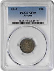 1873 Liberty Seated Silver Dime Arrows EF40 PCGS