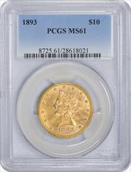 1893 $10 Gold Liberty Head MS61 PCGS