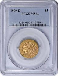 1909-D $5 Gold Indian MS62 PCGS