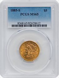 1885-S $5 Liberty Half Eagles PCGS MS65