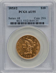 1853/2 $10 Liberty Eagles PCGS AU55