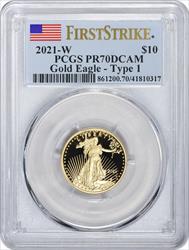 2021-W $10 American Proof Gold Eagle Type 1 PR70DCAM First Strike PCGS