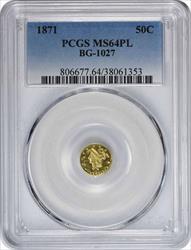 1871 Half Dollar California Gold BG-1027 MS64PL PCGS