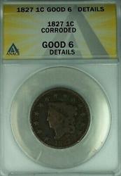 1827 Coronet Head Large Cent  ANACS GOOD-6 Details Corroded   (41)