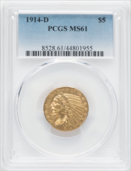 1914-D $5 Indian Half Eagles PCGS MS61