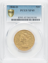 1846-O $10 PCGS Secure Liberty Eagles PCGS XF45