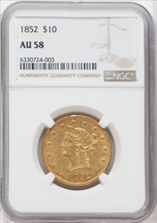 1852 $10 Liberty Eagles NGC AU58
