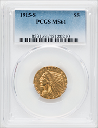 1915-S $5 Indian Half Eagles PCGS MS61