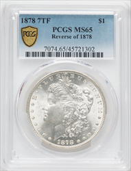 1878 7TF S$1 Reverse of 1878 PCGS Secure Morgan Dollars PCGS MS65