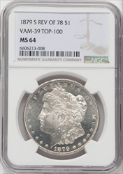 1879-S $1 VAM 39 Reverse of 1878 Morgan Dollars NGC MS64