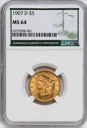 1907-D $5 Liberty Half Eagles NGC MS64