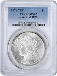 1878 Morgan Silver Dollar 7TF Reverse of 1878 MS63 PCGS