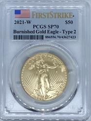 2021-W Burnished G$50 T2 American Gold Eagle SP70 PCGS First Strike