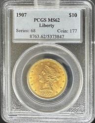 1907 $10 Liberty MS62 PCGS