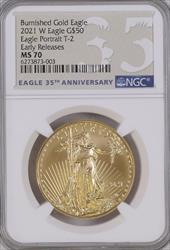 2021-W Burnished G$50 T2 American Gold Eagle MS70 NGC Early Release