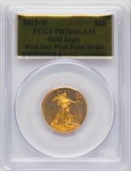 2015-W $10 Quarter-Ounce Gold Eagle First Day West Point Strike Gold Foil PCGS PR70