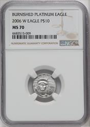 2006-W $10 Tenth-Ounce Platinum Eagle Burnished Brown Label NGC MS70