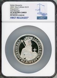 Elizabeth II 10oz silver  James I  10 Pounds 2022 PR70 Ultra Cameo NGC. First Release World Coins NGC MS70