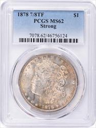 1878 Morgan Silver Dollar 7/8TF Strong MS62 PCGS