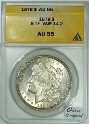 1878 8TF Morgan Dollar ANACS AU-55; VAM-14.2; Choice Original 