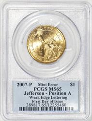 2007-P Jefferson Presidential Dollar Mint Error; Weak Edge Lettering; PCGS MS-65; First Day of Issue 