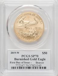 2019-W $50 Gold Eagle Burnished First Day of Issue Denver PCGS SP70 Moy Signed