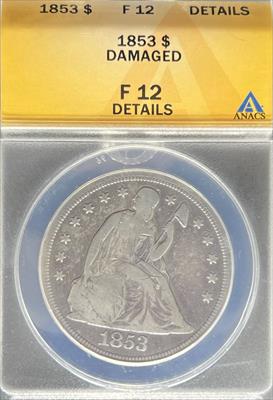 1853 Liberty Seated Dollar F Details ANACS