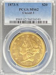 1873-S Closed 3 $20 Liberty MS62 PCGS