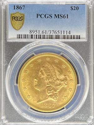1867 $20 Liberty MS61 PCGS