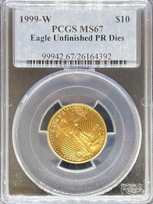 1999-W G$10 Eagle Unfinished PR Dies MS67 PCGS