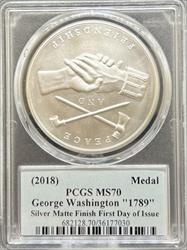 2018 George Washington Medal  (1789) MS70 PCGS First Day Issue