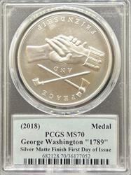 2018 George Washington Medal  (1789) MS70 PCGS First Day Issue