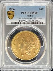 1866 Motto $20 Liberty MS60 PCGS Fairmont Collection