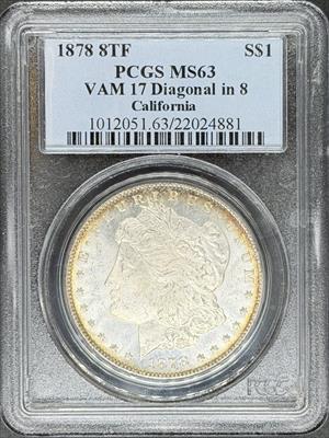 1878 8TF Morgan DOllar MS63 PCGS VAM 17 Diagonal in 8